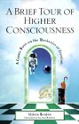 A Brief Tour of Higher Consciousness