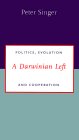 The Darwinian Left - Politics, Evolution and Cooperation
