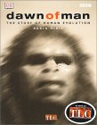 Dawn of Man, The Story of Human Evolution