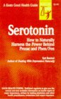 Serotonin - How to Naturally Harness. . .