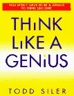 Think Like a Genius, Todd Siler