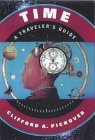 Time - A Traveler's Guide, Clifford Pickover