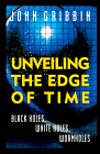Unveiling the Edge of Time, John Gribbin